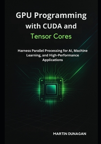 GPU Programming with CUDA and Tensor Cores