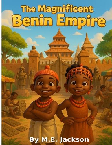 The Magnificent Benin Empire