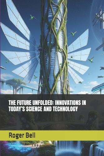 The Future Unfolded