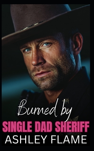 Burned by Single Dad Sheriff