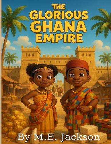 The Glorious Ghana Empire