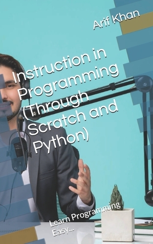 Instruction in Programming (Through Scratch and Python)