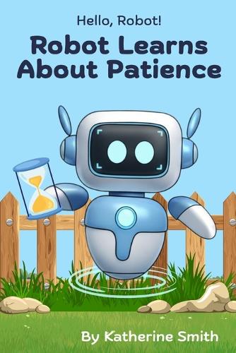 Robot Learns About Patience