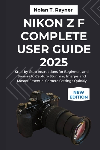 Nikon Z f Complete User Guide 2025