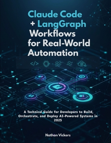 Claude Code + LangGraph Workflows for Real-World Automation