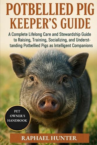 Potbellied Pig Keeper's Guide