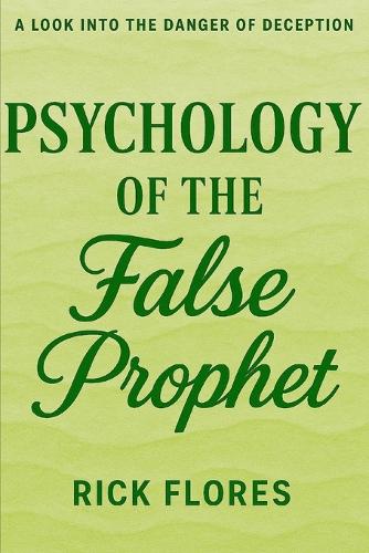 Psychology of The False Prophet