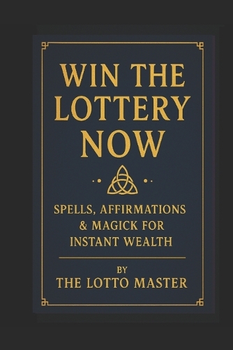 Win the Lottery Now