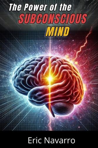 The Power of the Subconscious Mind
