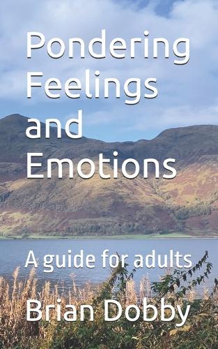 Pondering Feelings and Emotions