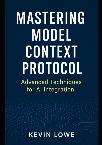 Mastering Model Context Protocol