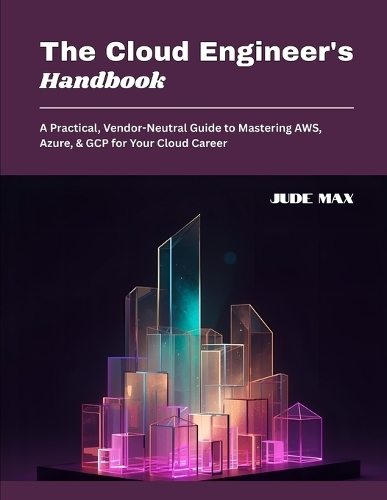 The Cloud Engineer's Handbook
