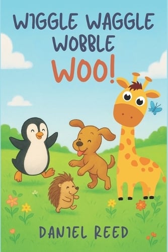 Wiggle Waggle Wobble Woo
