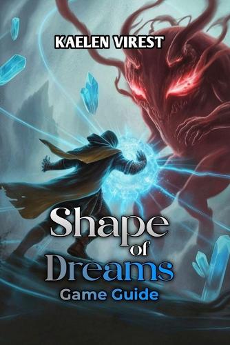 Shape of Dreams Game Guide