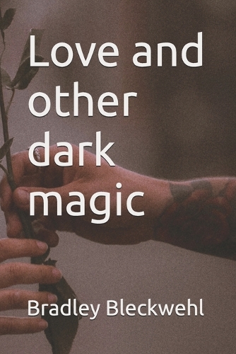 Love and other dark magic