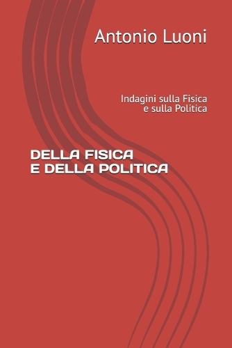 Della Fisica E Della Politica