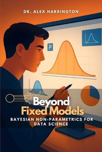 Beyond Fixed Models