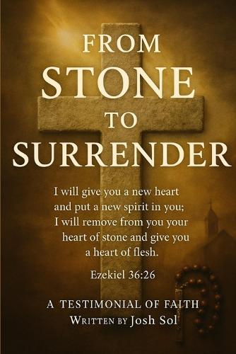 From Stone To Surrender
