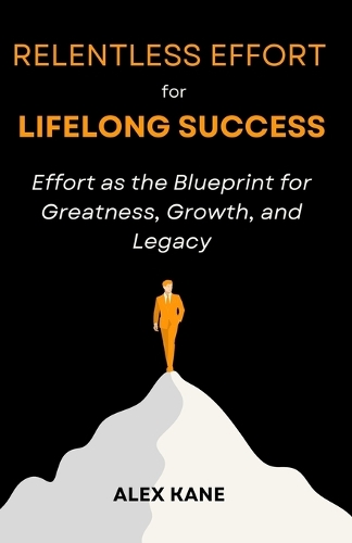 Relentless Effort for Lifelong Success