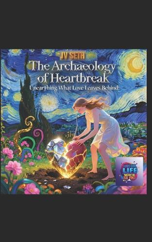 The Archaeology of Heartbreak