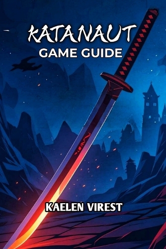 Katanaut Game Guide