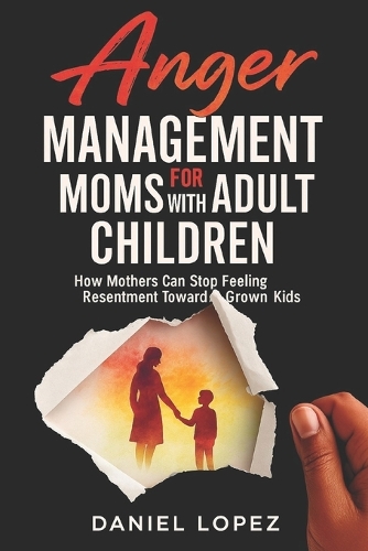 Anger Management for Moms with Adult Children