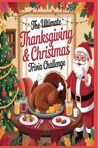 The Ultimate Thanksgiving & Christmas Trivia Challenge