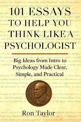 101 Essays to Help You Think Like a Psychologist