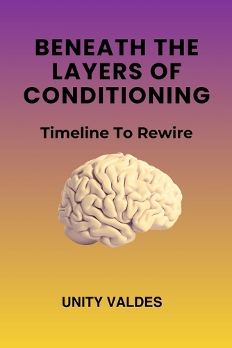 Beneath The Layers of Conditioning