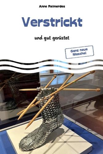 Verstrickt - und gut gerüstet