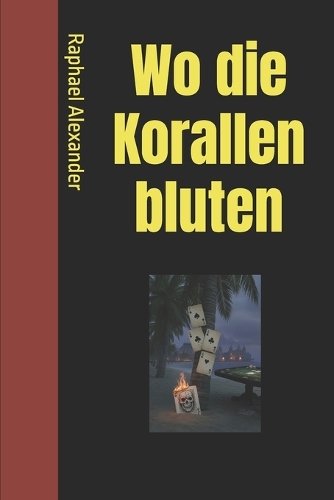 Wo die Korallen bluten
