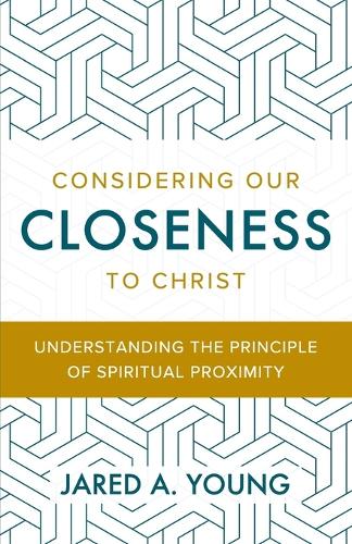 Considering Our Closeness to Christ