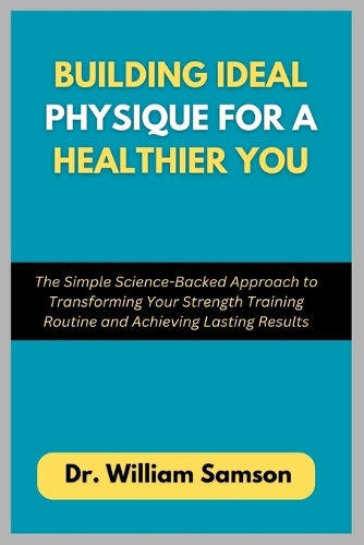 Building Ideal Physique For a Healthier You