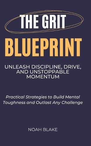 The Grit Blueprint