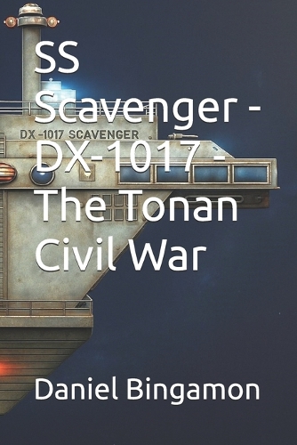 SS Scavenger - DX-1017 - The Tonan Civil War