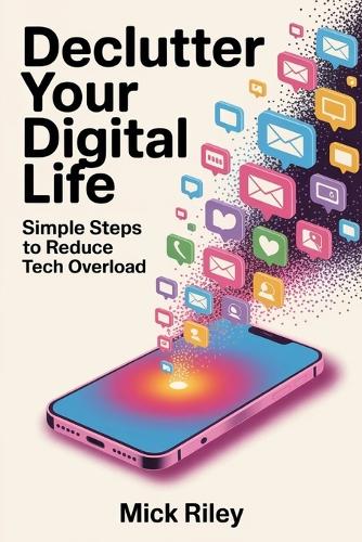 Declutter Your Digital Life
