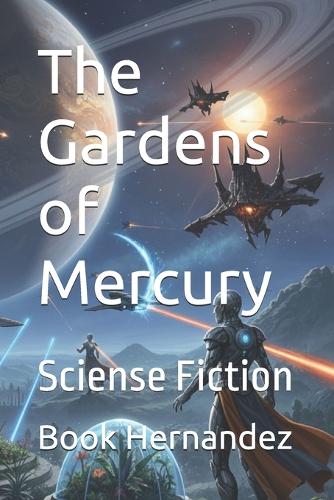 The Gardens of Mercury