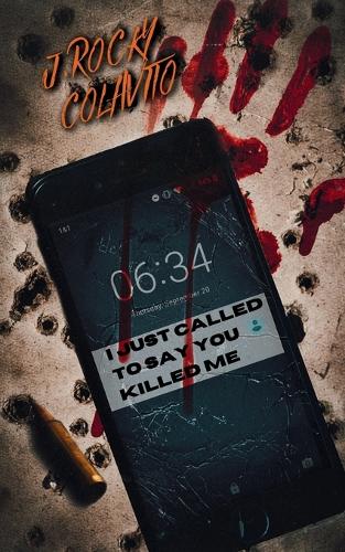 I Just Called to Say You Killed Me