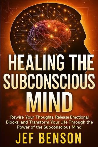 Healing the Subconscious Mind