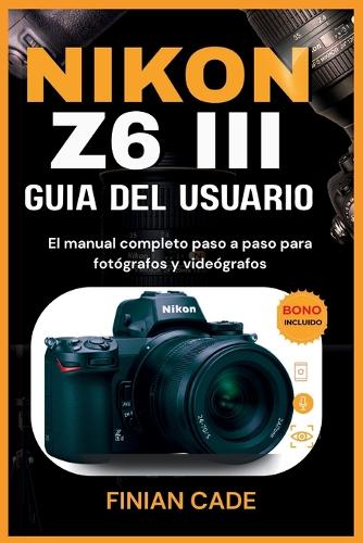 Nikon Z6 III Guía del Usuario