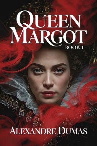 Queen Margot - Book 1