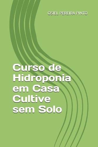 Curso de Hidroponia em Casa Cultive sem Solo