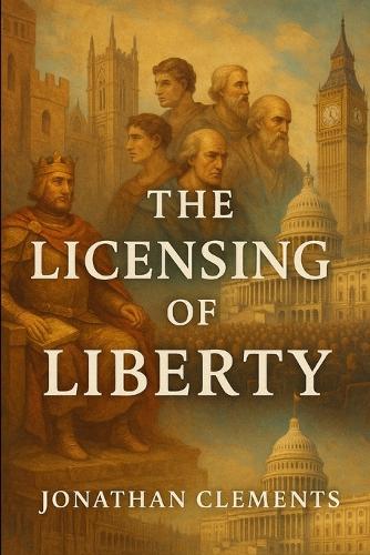 The Licensing of Liberty.