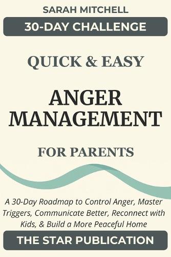 Quick & Easy Anger Management for Parents