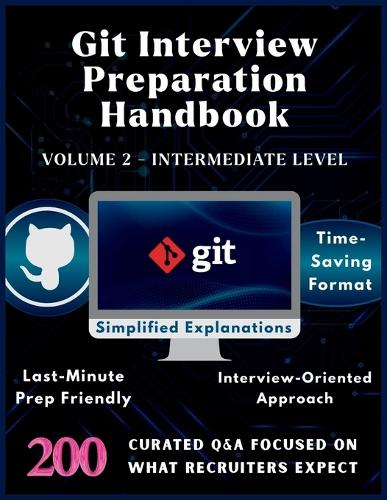 Git Interview Preparation Handbook - Volume 2 - Intermediate Level
