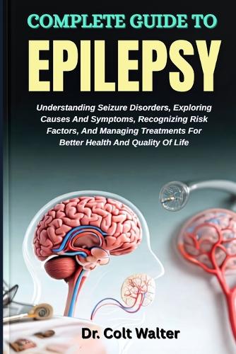 Complete Guide to Epilepsy