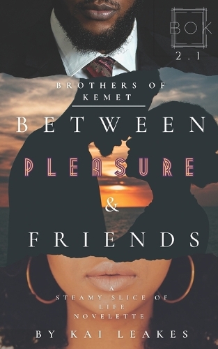 Between Pleasure & Friends
