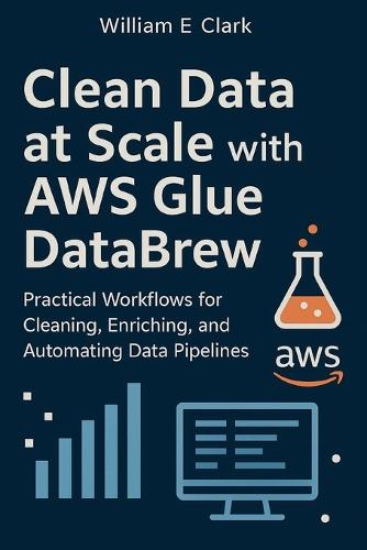 Clean Data at Scale with AWS Glue DataBrew