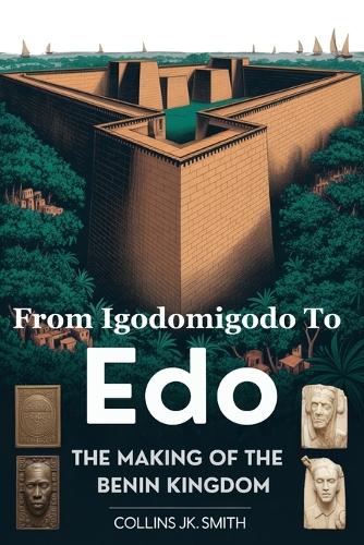 From Igodomigodo to Edo
