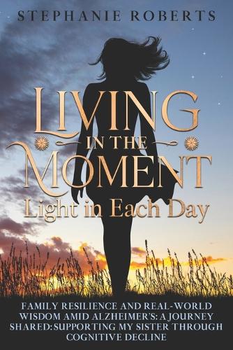 Living in the Moment